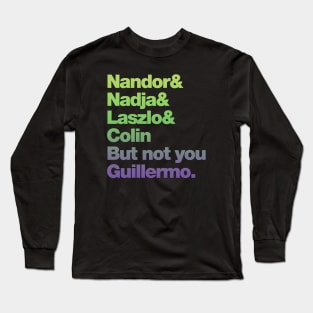 Not You Guillermo (Gradient) Long Sleeve T-Shirt